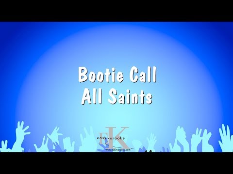 Bootie Call – All Saints (Karaoke Version)