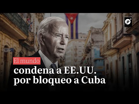 El mundo condena a EE.UU. por bloqueo a Cuba