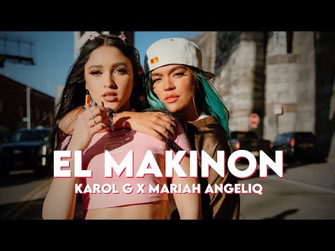 KAROL G & MARIAH ANGELIQ - EL MAKINON [ Lyric Video ]