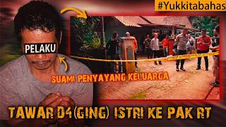 ISTRI YG BAIK, BERAKHIR NAAS DI TANGAN SUAMI PENYAYANG KELUARGA #Yukkitabahas