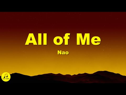 Nao - All of Me (Lyrics)