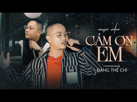CẢM ƠN EM - THIÊN CHÍ (Music Video) Em Vô Tư Hồn Nhiên Và Cũng Chẳng Quan Tâm Nhiều Nữa...HOT TIKTOK