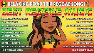 New Reggae Songs 2025 - REGGAE LOVE SONGS 2025 - New Mix Relaxing Road Trip Music