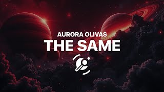 Aurora Olivas - The Same「Extreme Bass Boost」