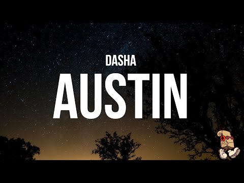 Dasha - Austin (Lyrics)