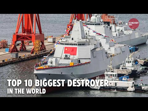 Top 10 Biggest Destroyers in the World 2024