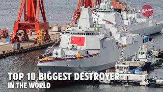 Top 10 Biggest Destroyers in the World 2024