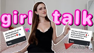GIRL TALK // menstruace, první pusa,  první kluk, vztahy a mnoho dalšího