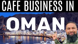 Cafe business in oman || full feasibility study