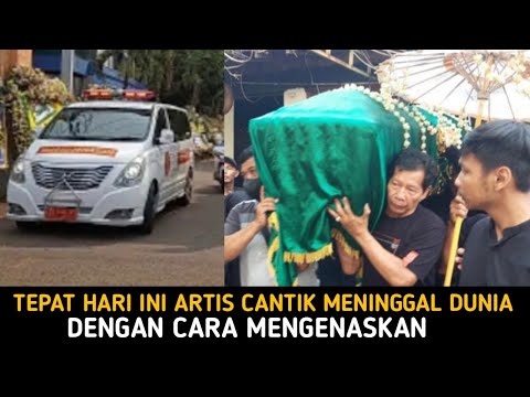 INNALILLAHI, TEPAT HARI INI ARTIS CANTIK MENINGGAL DUNIA MENGENASKAN