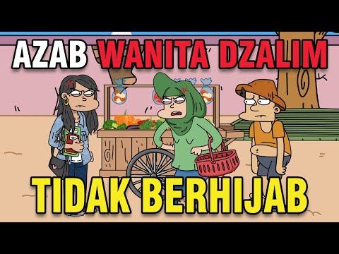 AZAB WANITA MUSLIM DZALIM TIDAK BERHIJAB!! | ANIMASI AZAB