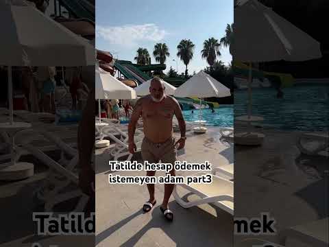 Tatilde Hesap Ödemek İstemeyen Adam - Part 4