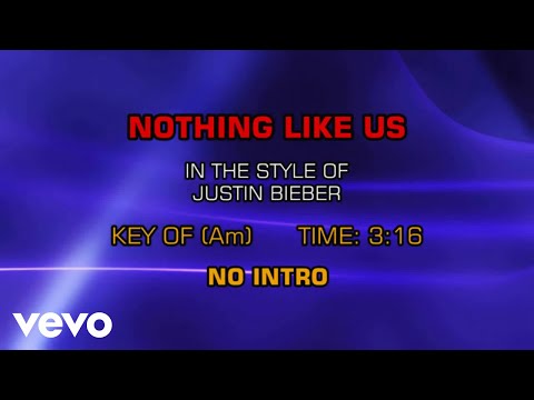 Justin Bieber – Nothing Like Us (Karaoke)