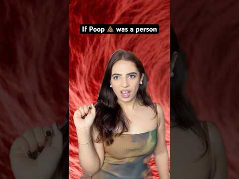 If POOP 💩 was a PERSON