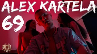 ALEX KARTELA - 69 [Official Music Video]