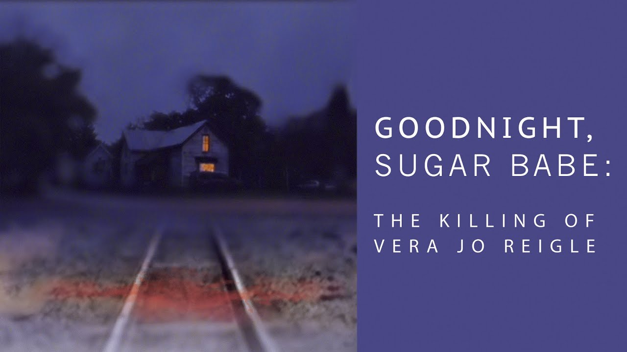 Goodnight, Sugar Babe: The Killing of Vera Jo Reigle Tralier miniatyrbild 