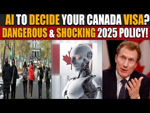 AI to Decide Your Canada Visa? Shocking 2025 Policy!