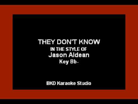 They Don’t Know (In the Style of Jason Aldean) Karaoke with Lyrics