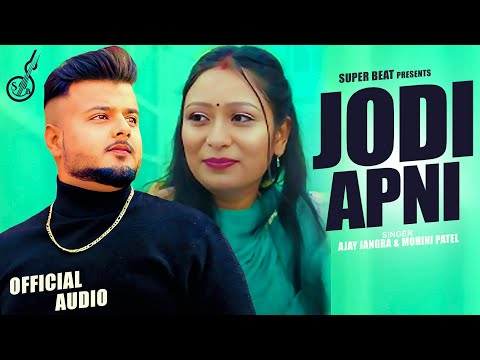 Jodi Apni || Ajay Jangra || Mohini Patel || Latest Haryanvi Songs 2025 #haryanvisong