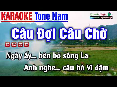Câu Đợi Câu Chờ KARAOKE Tone Nam | Beat Phối Chuẩn Nhất Nhạc Sống Thanh Ngân