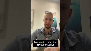Ako ušetrím klientovi 156€/mesačne?
