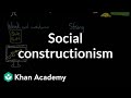Social Constructionism Concepts and Critiques