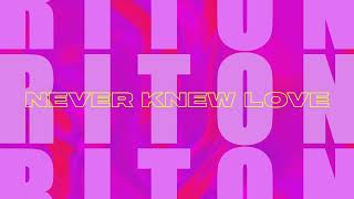 Riton & Belters Only - Never Knew Love Feat. Enisa (Visualiser)