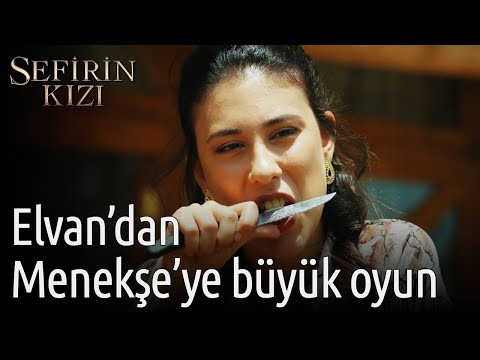 Sefirin Kızı | Elvan'dan Menekşe'ye Büyük Oyun