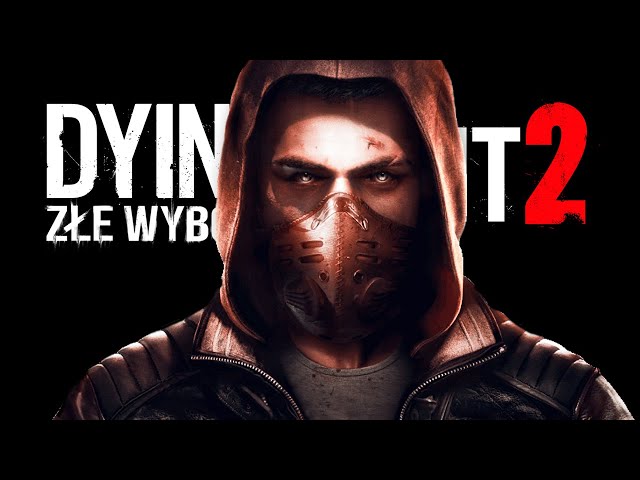 ZŁE WYBORY! ? Dying Light 2 PL Gameplay PS5 4K Złe Wybory #1