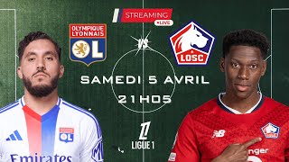 🚨🚨 OL - LOSC | STREAMING LIVE | 28ème Journée de Ligue 1 🔥🔥
