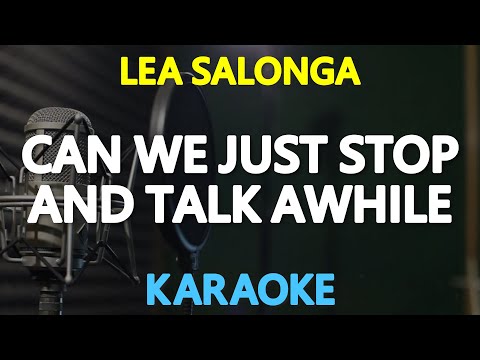 [KARAOKE] CAN WE JUST STOP AND TALK AWHILE – Lea Salonga (Jose Mari Chan) 🎤🎵