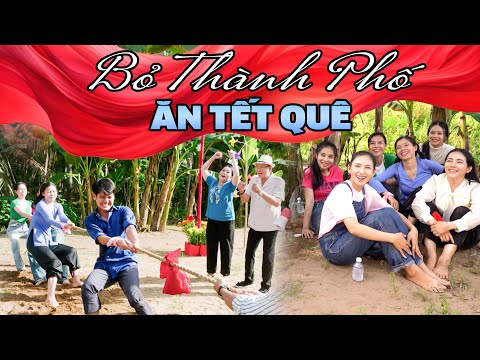 Phim Tết 2025 | BỎ THÀNH PHỐ ĂN TẾT QUÊ | Phim Tết Việt Nam Mới Nhất 2025 | Kho Phim Việt