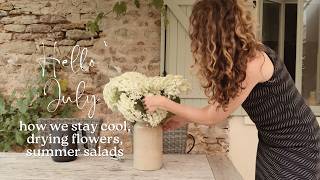 July in the French countryside: book recommendations, how we keep the house cool, drying flowers...