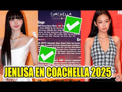 CONFRIMADO! LISA + JENNIE + COACHELLA 2025! ¿ROSÉ TAMBIEN SE SUMA?