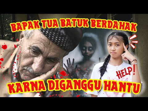 BAPAK TUA BATUK BERDAHAK KARENA DIGANGGU HANTU 😱😱 #vloganak #ceritahorrorstory #aisyahkanza