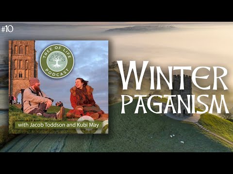 Following the Cycles of Winter within Pagan Traditions ❄️  | Tree of Life Podcast Ep. 10