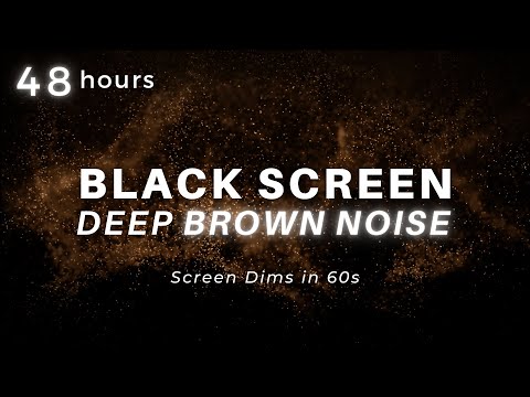 Brown Noise to Sleep FAST - 48 Hours with Black Screen