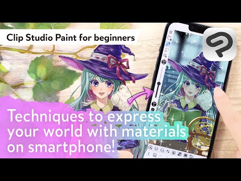 Techniques to express your world with materials on smartphone! | Clip Studio Paint for Beginners