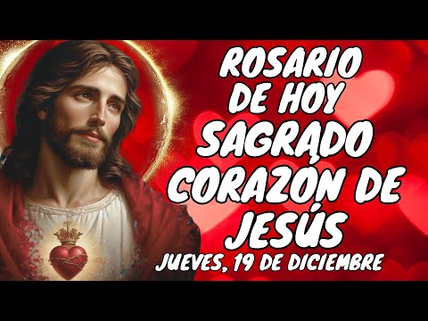 MILAGROSO ROSARIO AL❤️SAGRADO CORAZÓN DE JESÚS❤️. JUEVES, 19 DE DICIEMBRE. #rosario