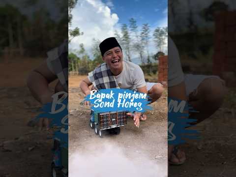 Bapak pinjem sond horeg | Story Arkaa