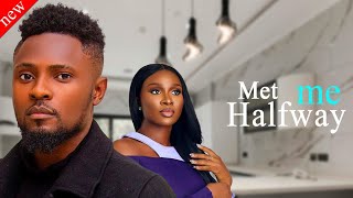 MET ME HALFWAY - Maurice Sam and Sonia Uche New Nollywood Romantic Movie 2025