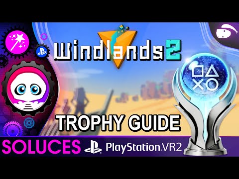 Windlands 2 Trophy Guide PSVR2 | Steam VR | QUEST | Playstation VR2