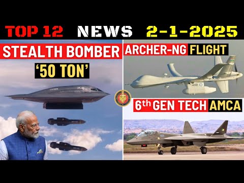 Indian Defence Updates : 50 Ton Stealth Bomber,Archer-NG 1st Flight,AMCA 6th Gen Tech,ULPGM-V3 Test