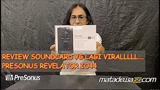 REVIEW SOUNDCARD YANG LAGI VIRALLL !!!! PRESONUS REVELATOR IO44