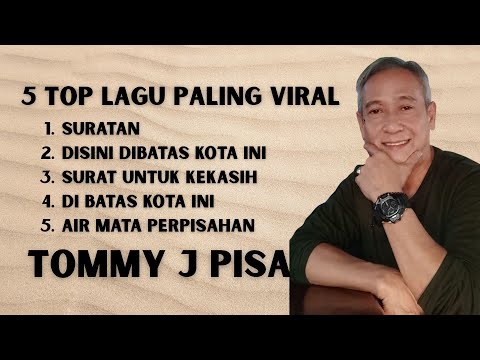 5 LAGU TOMMY J PISA PALING POPULER 2025 - TOMMY J PISA FULL ALBUM - SURATAN #tommyjpisa #suratan