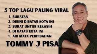 5 LAGU TOMMY J PISA PALING POPULER 2025 - TOMMY J PISA FULL ALBUM - SURATAN #tommyjpisa #suratan