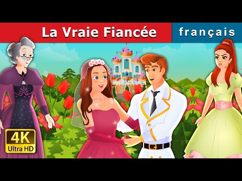 La Vraie Fiancée | The True Bride in French | @FrenchFairyTales