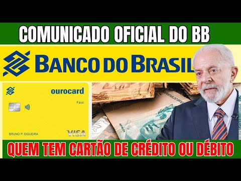 BANCO DO BRASIL MANDA NOVO COMUNICADO URGENTE PARA TODOS COM CARTÃO DE CRÉDITO OU DÉBITO ATIVO