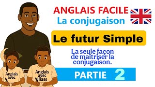 Le Futur en Anglais FACILE ! 🇬🇧 | Partie 2 | la forme négative (will not ) | anglais facile