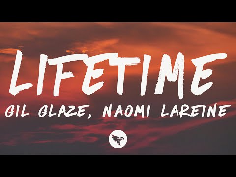 Gil Glaze & Naomi Lareine - Lifetime (Lyrics)